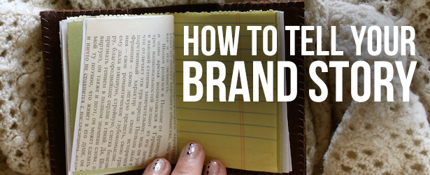 How To Tell Your Brand Story