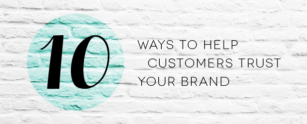 10 Ways to gain customer trust